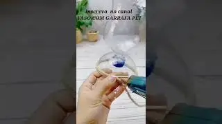 VASO COM GARRAFA PET 🥰🥰🥰