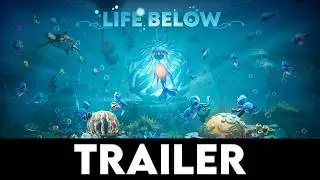 LIFE BELOW - Official Gameplay Trailer