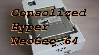 Consolized Hyper NeoGeo 64