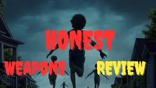 Weapons Movie Review &ndash; My Honest Opinion