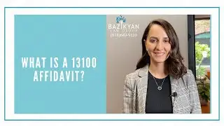 What is a 13100 Affidavit ? California Wills & Trusts Attorney