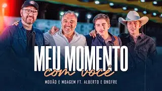 Mod&atilde;o e Moagem, Alberto e Onofre - MEU MOMENTO COM VOC&Ecirc; (CLIPE OFICIAL)