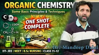 Lecture 9: Organic Chemistry – Some Basic Principles and Techniques | 12th Chapter 4 | NEET, IIT-JEE