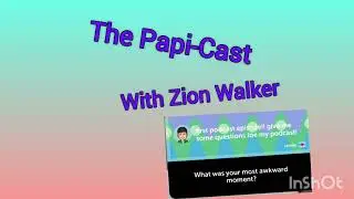 The Papi-Cast With Zion Walker Episode 1