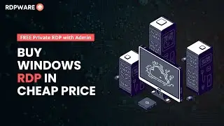 Buy Windows RDP in Cheapest Price | High Speed RDP with Admin Access
