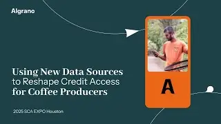 Using new data sources to reshape credit access for coffee producers: Lecture at SCA Expo Houston 25