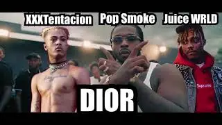 If XXXTentacion & Juice WRLD was on Dior by Pop Smoke Mashup