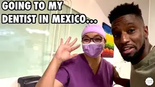 Emergency Trip To My Dentist In M&eacute;xico