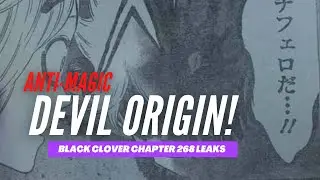 Black Clover Chapter 268 SPOILERS LEAKS - Anti-Magic Devil Origin! Asta's adopted Brother???