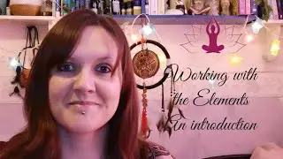 Working with the Elements - Intro to embodying the elements