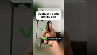 Daha &ouml;zg&uuml;venli g&ouml;r&uuml;nmek i&ccedil;in beden dili t&uuml;yoları #&ouml;zg&uuml;ven #kisiselgelişim #bedendili #psikoloji