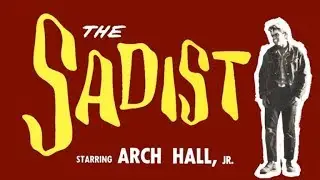 The Sadist (1963) ARCH HALL JR.