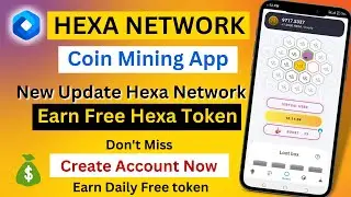 Hexa Network Coin Mining App | New Update Hexa Network | Earn Free Token | Earn Daily Free Token🌏💸