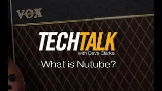 What Really Is Nutube? - Tech Talk with VOX R&D Clip