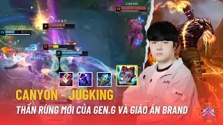 CHALLENGER REPLAYS | CANYON - JUGKING THẦN RỪNG MỚI CỦA GEN G V&Agrave; GI&Aacute;O &Aacute;N BRAND