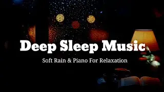 Relaxing Rain & Soft Piano | After Rain Night Window for Sleep