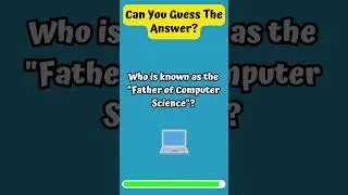 Tech Legends Unveiled: Father of Computer Science! 💻🔍 | Short Quiz(#psycaid)