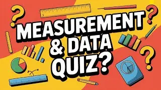 Math Quiz: Measurement & Data | 20 MCQs with Answers | QuizWorld