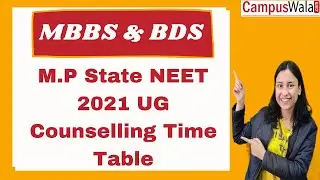 M.P State NEET 2021 UG Counselling Time Table  | Admissions | Counselling | Fees |
