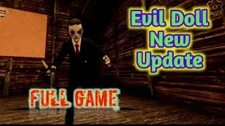 Evil Doll NEW UPDATE - Practice - Full Game