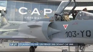 Saint-Laurent-du-Var : Un mirage 2000 devant Cap 3000