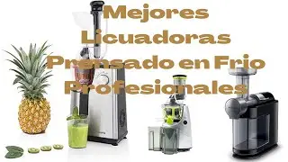 🥃Mejores Licuadoras Prensado en Frio Profesionales🍇 🍈 🍉 🍊 🍋 🍌 🍍 🍎 🍏 🍐 🍑 🍒 🍓 🥝 🍅 🥥 🥑🥕 🌽