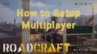 How to Set Up Multiplayer in RoadCraft!