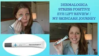 Dermalogica Stress Positive Eye Lift Review | My Skincare Journey May 2019