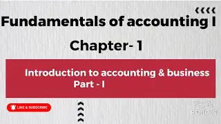 Part 1-  Chapter 1- Introduction to accounting and business በአማርኛ
