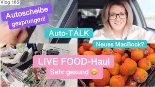 VLOG 165 | Doch ein neues Mac Book? | Windschutzscheibe gesprungen | Auto-Talk | LIVE FOOD-Haul