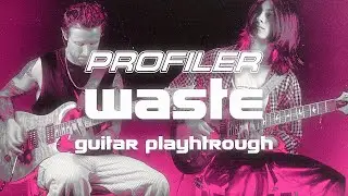 Profiler - Waste (Guitar Playthrough)