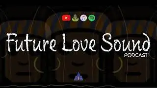 Future Love Sound : Episode #0 