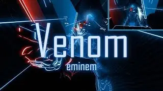 Beat Saber - Venom | Eminem - 125% Speed (Expert+)