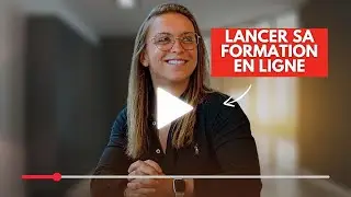 Lancer sa formation en ligne : mon guide complet