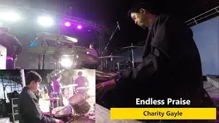 Endless Praise │ Charity Gayle │Drum Cam