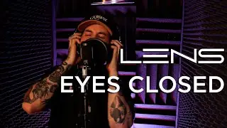 LENS - Eyes Closed (Studio Music Video)