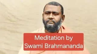How to Meditate &ndash; Teachings of Swami Brahmananda