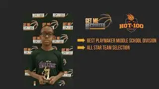 George Daniels Jr. Class of 2026 at Get Me Recruited Hot 100 Middle School.