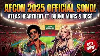 ATLAS HEARTBEAT ft Bruno Mars and Ros&eacute; &ndash; Official AFCON (Morocco 2025) Anthem Concept 🇲🇦🏆
