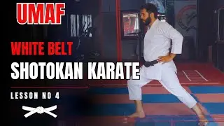 UMAF Shotokan Karate White Belt Syllabus: Essential Techniques and Training Guide| Lesson No 4