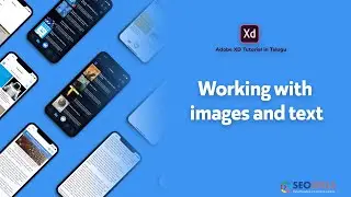 adobe xd working with images and text_telugu tutorial_seoskills