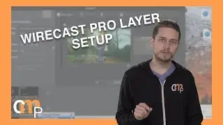 How To Setup Layers Inside of Wirecast Pro by Telestream