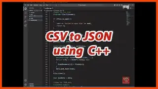 Converting CSV to JSON using C++ | Software Coding Tutorials Channel