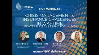 Crisis Management & Insurance Challenges in Wartime. Updates Since the FERMA Forum 2024