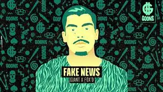 GIANT & Fox'd - Fake News