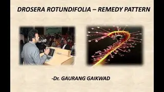 Drosera - Remedy Patterns - Dr. Gaurang Gaikwad