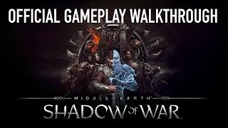 Middle-Earth: Shadow of War Gameplay Walkthrough