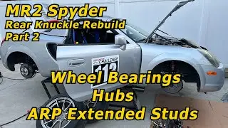 Ремонт заднего поворотного кулака MR2 Spyder, часть 2 &mdash; подшипники ступиц, удлинённые шпильки ARP