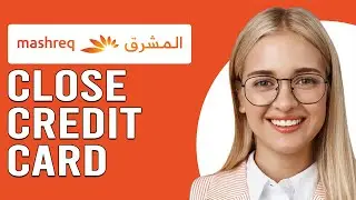 Как аннулировать кредитную карту Mashreq (Как закрыть кредитную карту Mashreq)