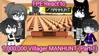 FPE React to Grox 1,000,000 Villagers MANHUNT (Part 1)